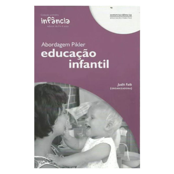 Abordagem Pikler Educação infantil - Judit Falk