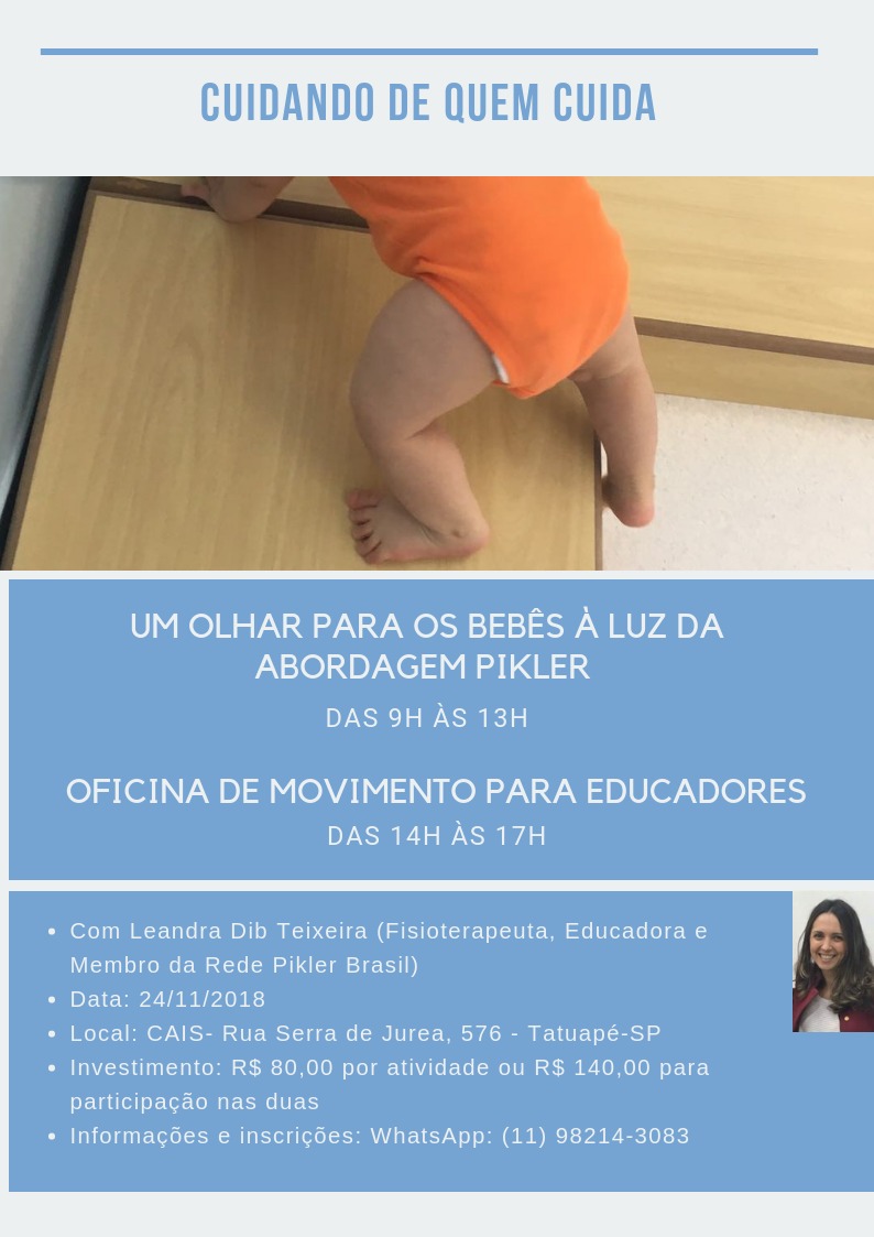 Cuidando de quem cuida: Um olhar para os bebês à luz da Abordagem Pikler e Oficina de movimento para educadores.