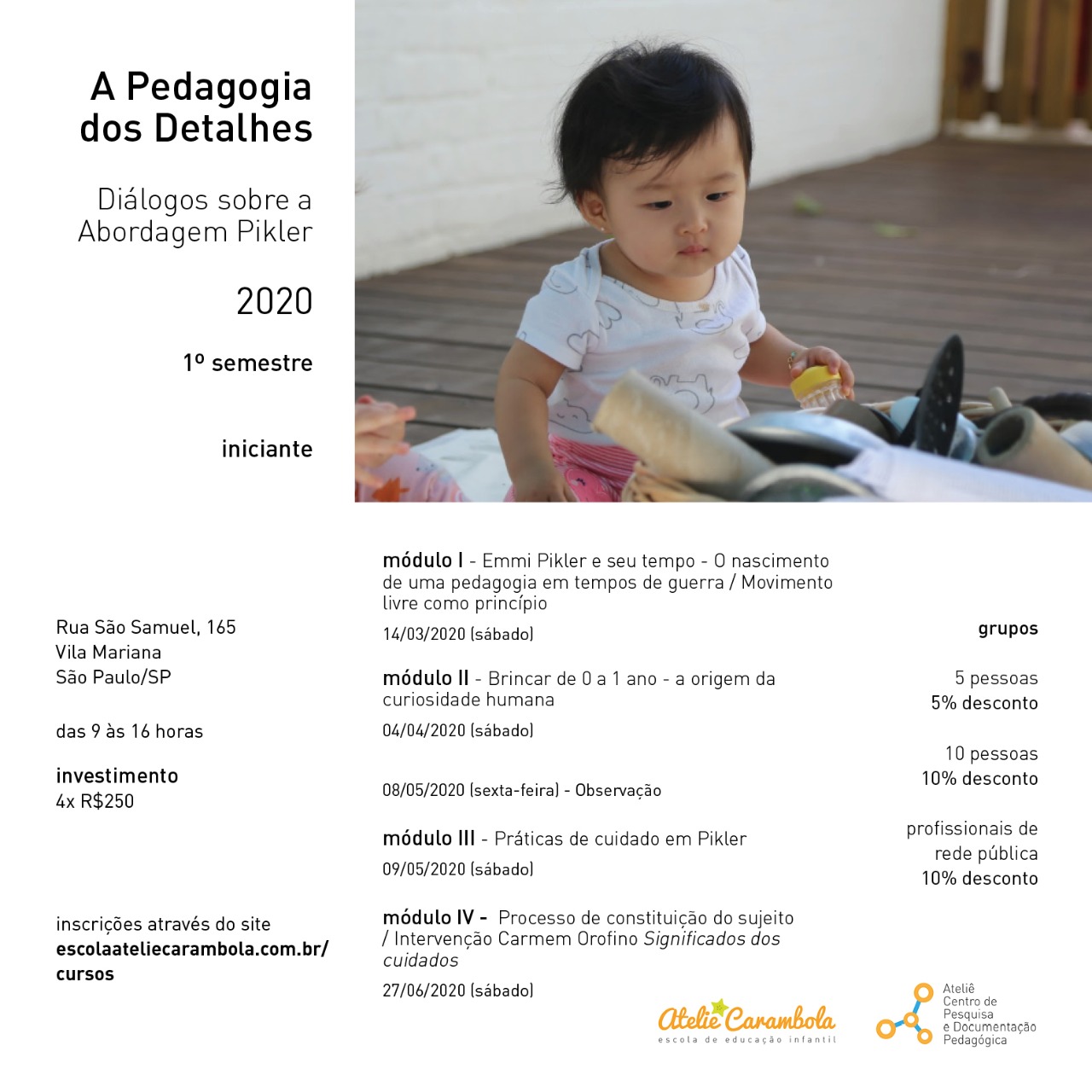 Pedagogia dos Detalhes – Iniciantes – 1º semestre 2020