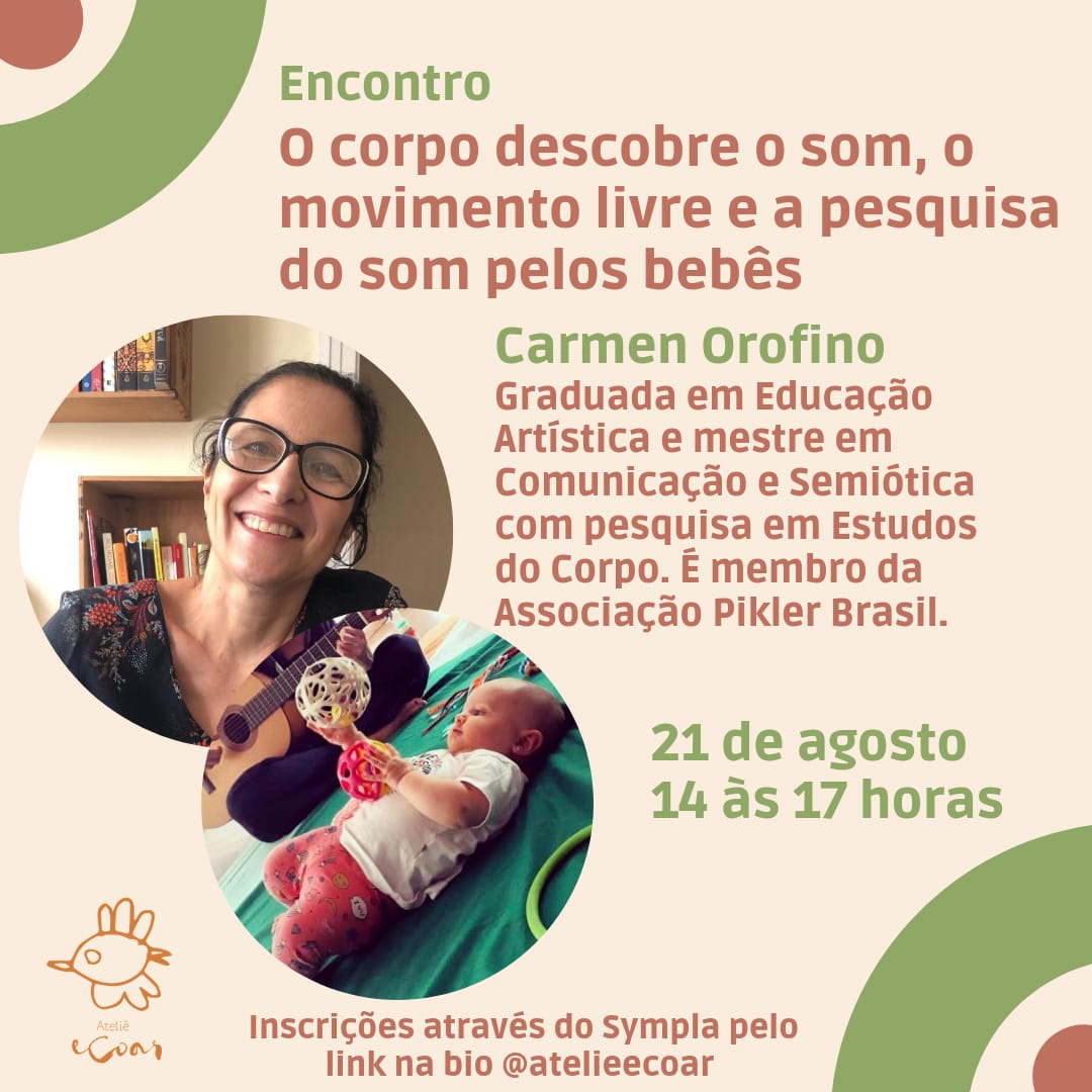 O CORPO DESCOBRE O SOM – O movimento livre e a pesquisa do som pelos bebês.